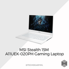 Load image into Gallery viewer, MSI Stealth 15M A11UEK-020PH Gaming Laptop